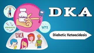 Diabetic Ketoacidosis || DKA