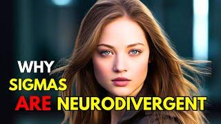 10 Reasons Why a Sigma FEMALE is Neurodivergent