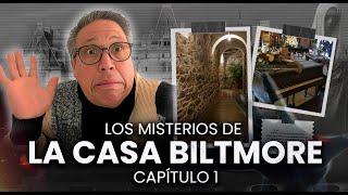 HISTORIAS ASOMBROSAS I Los MISTERIOS de la CASA BILTMORE I CAPITULO I  #casaembrujada #casa