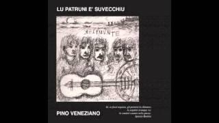 Pino Veneziano - Lu patruni è suvecchiu