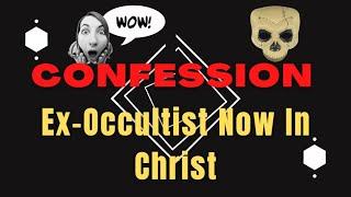 SHOCKING CONFESSION: Ex Occultist Now In Christ...You Must Listen To This.