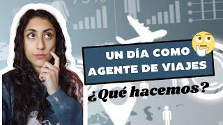 Vlog semanal: ¿Qué hace un AGENTE DE VIAJES? + Funciones + Labores