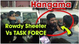 Hangama | Rowdy Sheeter Vs Task Force | Kalapathar | Paper batao phir chaltau | Hyderabad