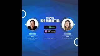 Navigating B2B Marketing With Hush Consulting Founder Juinn Tan