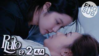 [Eng Sub] Pluto นิทาน ดวงดาว ความรัก | EP.2 [4/4]