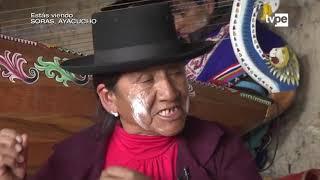 Costumbres: "Estamos Aquí"  Soras, Ayacucho (27/08/2019) | TVPerú