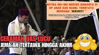 CERAMAH USTADZ ABDUL SOMAD TERBARU PALING LUCU || TABLIGH AKBAR SPESIAL