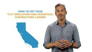 How To Get Insulation and Acoustical Contractors License (C2)