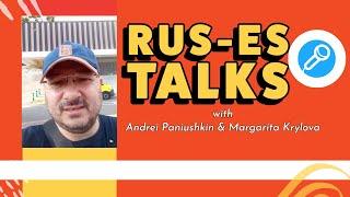 About the 'Rus-Es Talks' project from founder Andrei Paniushkin @AndreyVPanyushkin