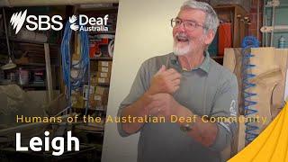 Meet cabinet maker and community leader Leigh | Humans of the Australian Deaf Community Ep6