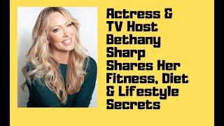 Actress TV Host Bethany Sharp Shares Her Fitness, Diet & Lifestyle Secrets #celebtalk #womenfitness