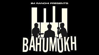 Bahumukh | IIM Ranchi | Original Music Video