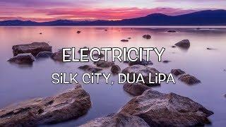 Silk City, Dua Lipa - Electricity (Lyric Video) ft. Diplo, Mark Ronson
