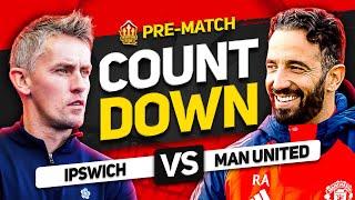 IPSWICH vs MANCHESTER UNITED! Countdown To Kick Off!