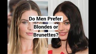 Do Men Prefer Blondes or Brunettes? (See PINNED COMMENT)