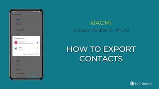 How to Export contacts - Xiaomi [Android 11 - MIUI 12]