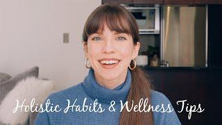 HOLISTIC HABITS & TIPS FOR 2021 + Favorite Wellness Products