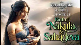 Birth of Nakul and Sahdev | Mahabharat in English | Season 3 Episode 13 #nakul #sahadev  #mahabharat