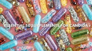 The 10 Best Supplements for Candida - Beginner’s Guide - Bloat, Anxiety, Kill-Off, GERD