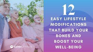 12 Easy Lifestyle Modifications That Build Your Bones And Boost Your Well-Being