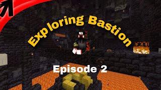 Minecraft Astral SMP |  Bastion Exploration | Episode 2