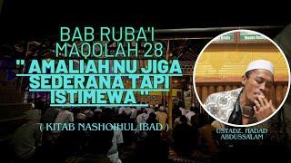 SYARAH KITAB NASHOIHUL IBAD MAQOLAH 28 BAB RUBA'I USTADZ HADAD ABDUSSALAM