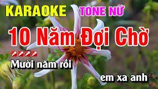 Karaoke Mười Năm Đợi Chờ Tone Nữ Nhạc Sống Dễ Hát | Nguyễn Linh