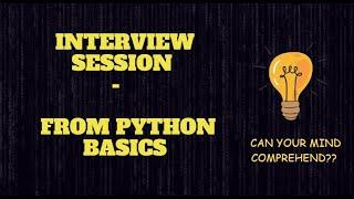 #2 Interview Session on Python (From Basic Concepts)