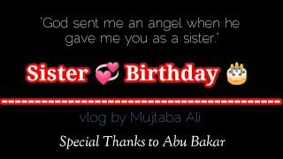 "Happy Birthday to My Amazing Sister!" Muntaha Ali  || Mujtaba Vlog