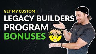 Legacy Builders Program Bonus  Best Bonuses for 2024