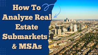 Analyzing Real Estate Markets: How Do You Know An Area Is Good To Invest In? | The Cash Flow MD