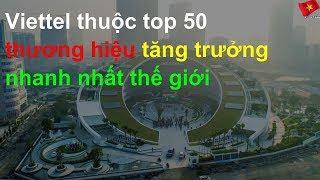 Viettel thuộc top 50 thương hiệu tăng trưởng nhanh nhất thế giới