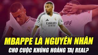 MBAPPE TỪ KỲ VỌNG TRỞ THÀNH NGUYÊN NHÂN CHO CUỘC KHỦNG HOẢNG TAỊ REAL MADRID?