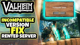 Valheim: Incompatible Version Server Fix (Rented Server)