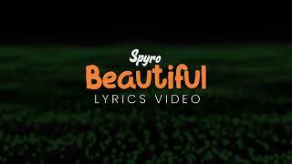 Spyro - Beautiful (Official Lyrics Video)