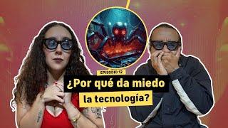 Ep. 12 - ¿Le temes a la tecnología? - Los robots se revelarán - Cosita SerIA Podcast