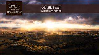 Wyoming Ranch For Sale - Old Elk Ranch