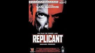 REPLICANT (Film en VF avec Jean-Claude Van Damme)