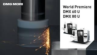 DMX 60 U and DMX 80 U – Your Entrance into the 5-Axis CNC Machining World