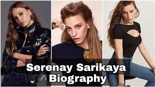 Serenay Sarikaya BIOGRAPHY