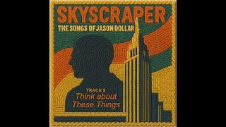 Jason Dollar — Think about These Things