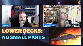 Captain's Pod LIVE! Star Trek Lower Decks: No Small Parts!! (S1E10)