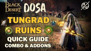 BDO | Dosa Awakening - New Combo for Tungrad Ruins | Addons | Tactics Everything You Need to Know