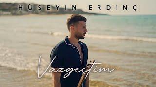 Hüseyin Erdinç - Vazgeçtim (Official Video)