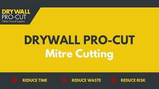 Drywall Pro-Cut | Mitre Cutting