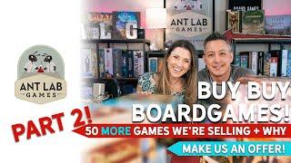 Buy our Collection Part 2! | 50 More Board Games are Leaving