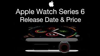 Apple Watch Series 6 Release Date and Price – New Watch 6 Fingerprint Scanner