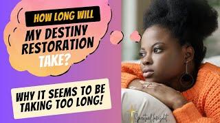 How Long It Will Take To Restore Your Stolen Destiny!!! 