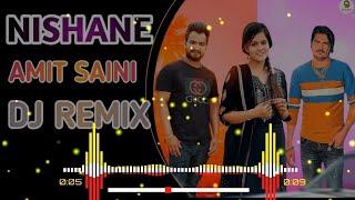 Nishane Dj Remix Song Amit Saini Rohtakiya || Dj Subham Ossar Aala Latest Haryanvi song Remix