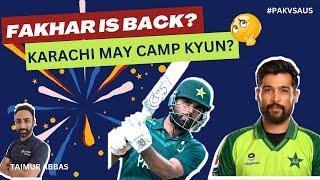 FAKHAR ZAMAN KI WAPSI? I WHY NOT HAVE THE CAMP IN AUSTRALIA? I Muhammad Amir